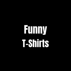 Funny Tees