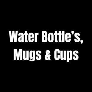 Water Bottle, Mugs & Cups